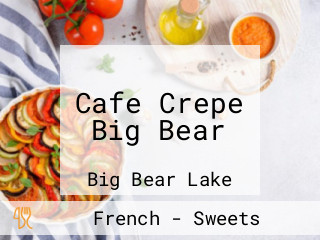 Cafe Crepe Big Bear