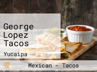 George Lopez Tacos