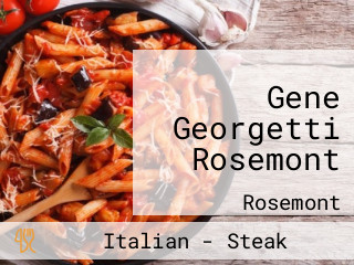 Gene Georgetti Rosemont
