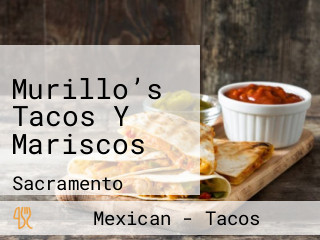 Murillo’s Tacos Y Mariscos