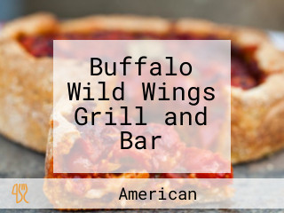 Buffalo Wild Wings Grill and Bar