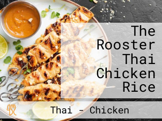 The Rooster Thai Chicken Rice