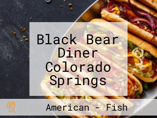 Black Bear Diner Colorado Springs Garden Of The Gods