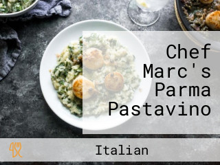 Chef Marc's Parma Pastavino