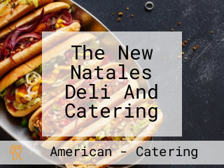 The New Natales Deli And Catering