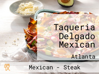 Taqueria Delgado Mexican