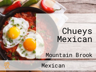 Chueys Mexican