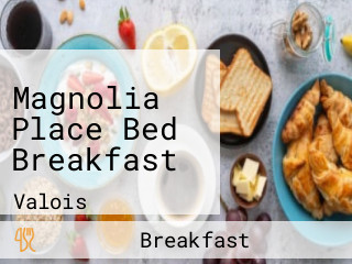 Magnolia Place Bed Breakfast