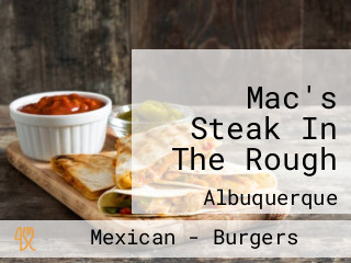 Mac's Steak In The Rough