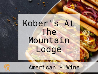 Kober's At The Mountain Lodge