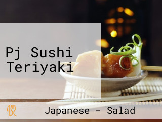 Pj Sushi Teriyaki