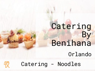 Catering By Benihana