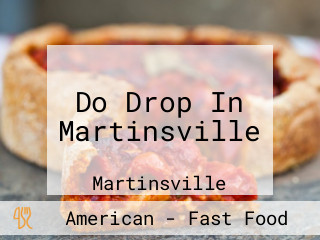 Do Drop In Martinsville