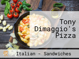 Tony Dimaggio's Pizza