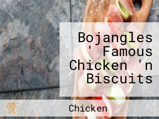 Bojangles ' Famous Chicken 'n Biscuits