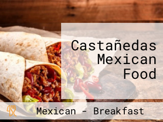Castañedas Mexican Food