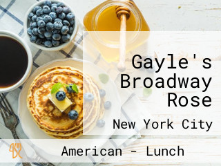 Gayle's Broadway Rose