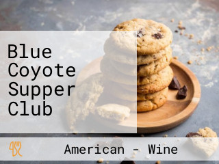 Blue Coyote Supper Club