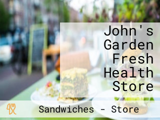 John's Garden Fresh Health Store