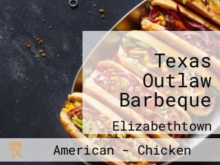 Texas Outlaw Barbeque
