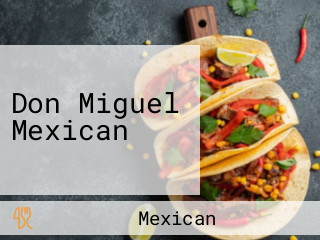 Don Miguel Mexican