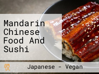 Mandarin Chinese Food And Sushi
