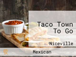 Taco Town To Go