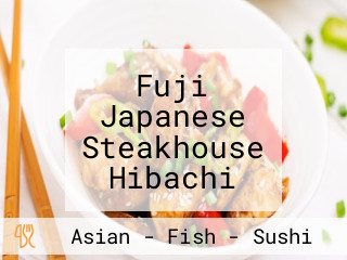 Fuji Japanese Steakhouse Hibachi Sushi (forked River)