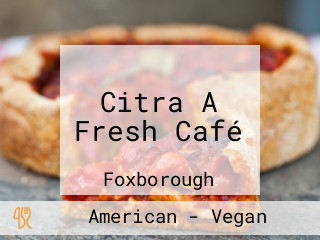 Citra A Fresh Café