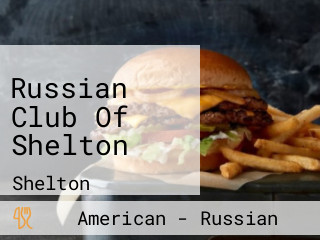 Russian Club Of Shelton