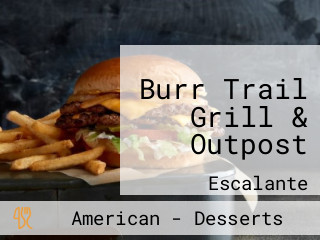 Burr Trail Grill & Outpost