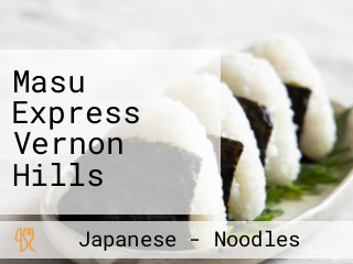 Masu Express Vernon Hills