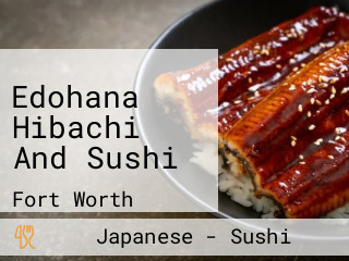 Edohana Hibachi And Sushi
