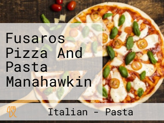 Fusaros Pizza And Pasta Manahawkin