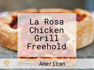 La Rosa Chicken Grill Freehold