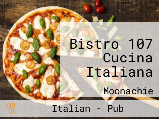 Bistro 107 Cucina Italiana