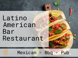Latino American Bar Restaurant