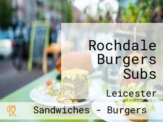 Rochdale Burgers Subs