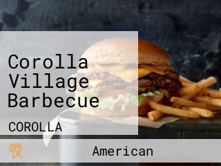 Corolla Village Barbecue
