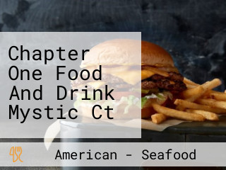 Chapter One Food And Drink Mystic Ct