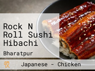 Rock N Roll Sushi Hibachi