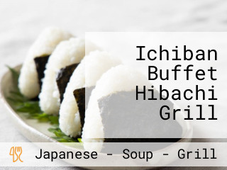 Ichiban Buffet Hibachi Grill