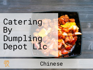 Catering By Dumpling Depot Llc