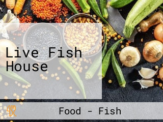 Live Fish House