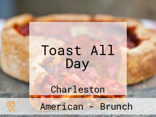 Toast All Day
