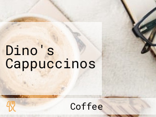 Dino's Cappuccinos