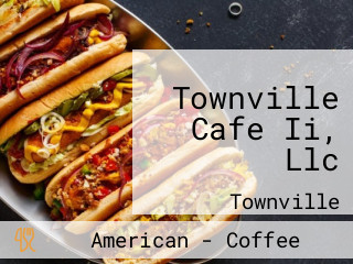Townville Cafe Ii, Llc