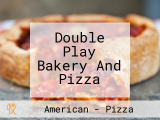 Double Play Bakery And Pizza