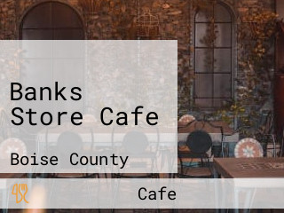 Banks Store Cafe