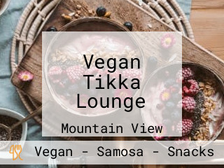 Vegan Tikka Lounge